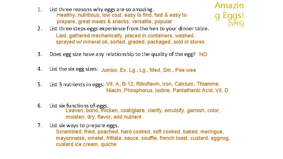 1. 2. List three reasons why eggs are so amazing. Healthy, nutritious, low cost,