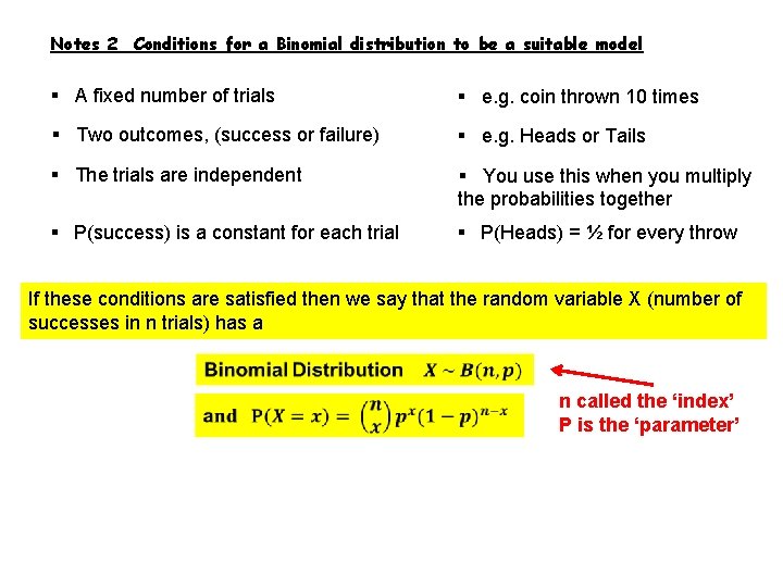 Notes 2 Conditions for a Binomial distribution to be a suitable model § A