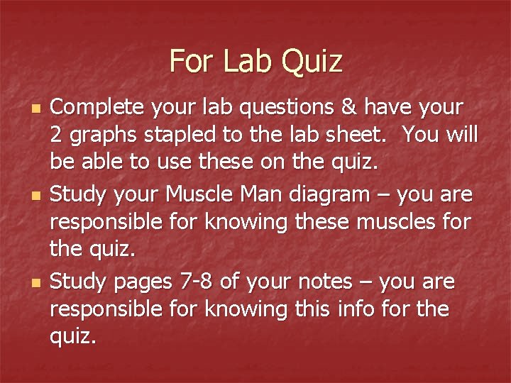 For Lab Quiz n n n Complete your lab questions & have your 2