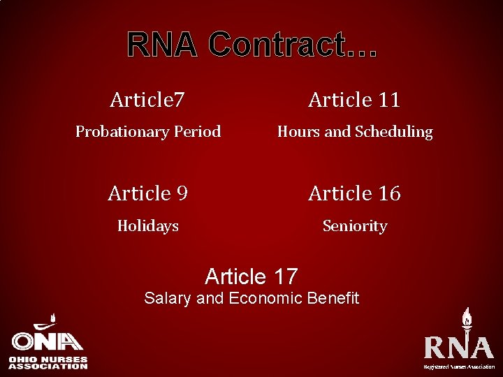 RNA Contract… Article 7 Article 11 Probationary Period Hours and Scheduling Article 9 Article