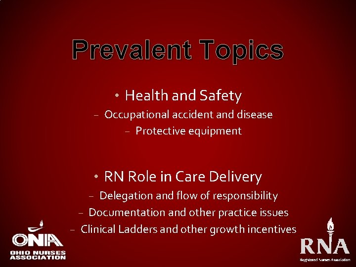 Prevalent Topics • Health and Safety – Occupational accident and disease – Protective equipment