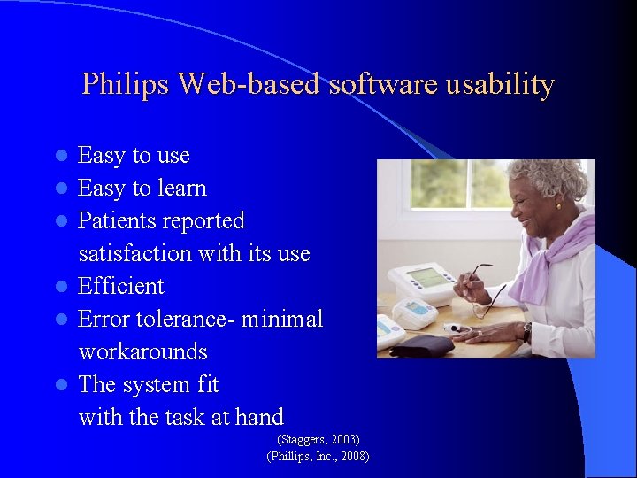 Philips Web-based software usability Easy to use l Easy to learn l Patients reported