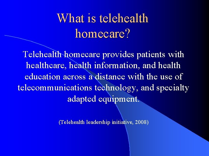 What is telehealth homecare? Telehealth homecare provides patients with healthcare, health information, and health