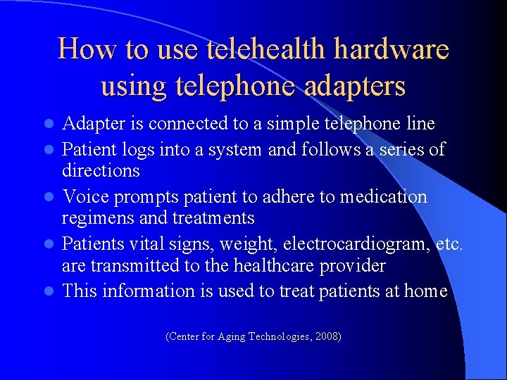 How to use telehealth hardware using telephone adapters l l l Adapter is connected