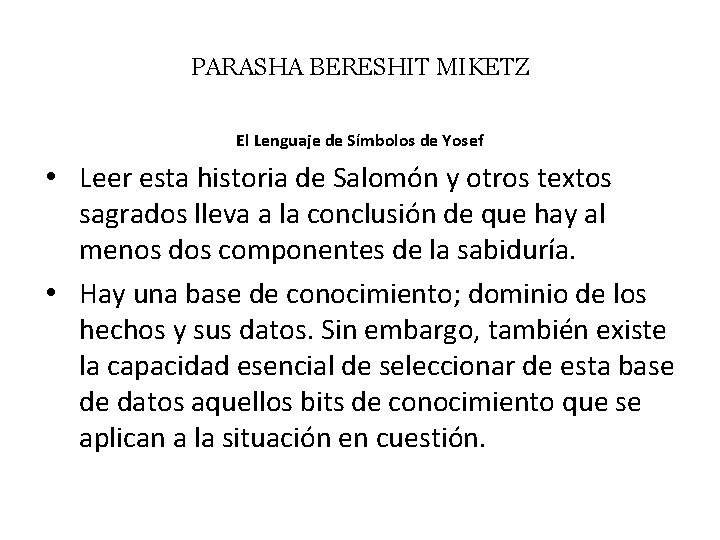 PARASHA BERESHIT MIKETZ El Lenguaje de Símbolos de Yosef • Leer esta historia de