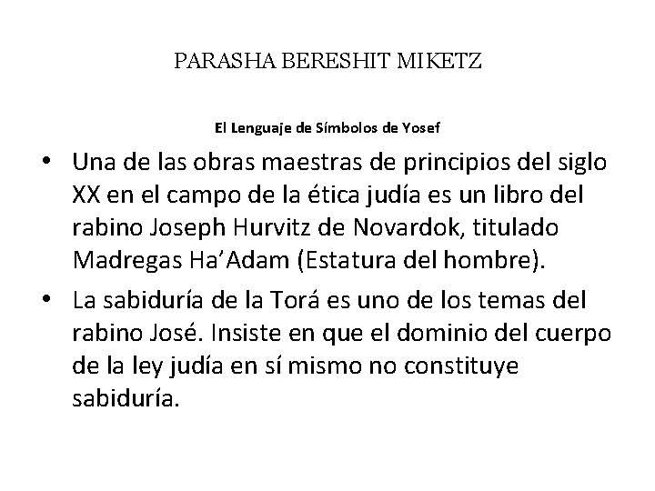 PARASHA BERESHIT MIKETZ El Lenguaje de Símbolos de Yosef • Una de las obras