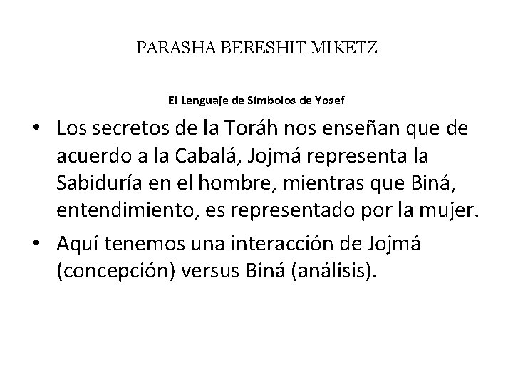 PARASHA BERESHIT MIKETZ El Lenguaje de Símbolos de Yosef • Los secretos de la
