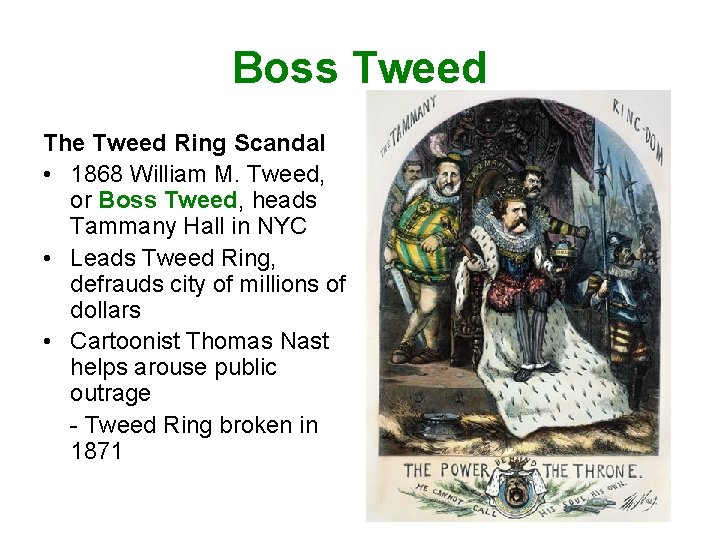 Boss Tweed The Tweed Ring Scandal • 1868 William M. Tweed, or Boss Tweed,