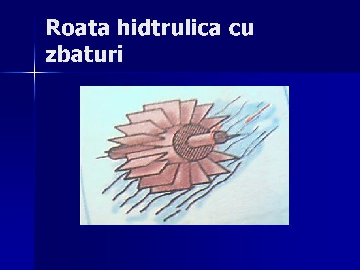 Roata hidtrulica cu zbaturi 