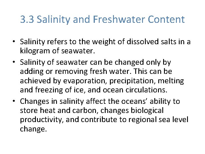 3. 3 Salinity and Freshwater Content • Salinity refers to the weight of dissolved