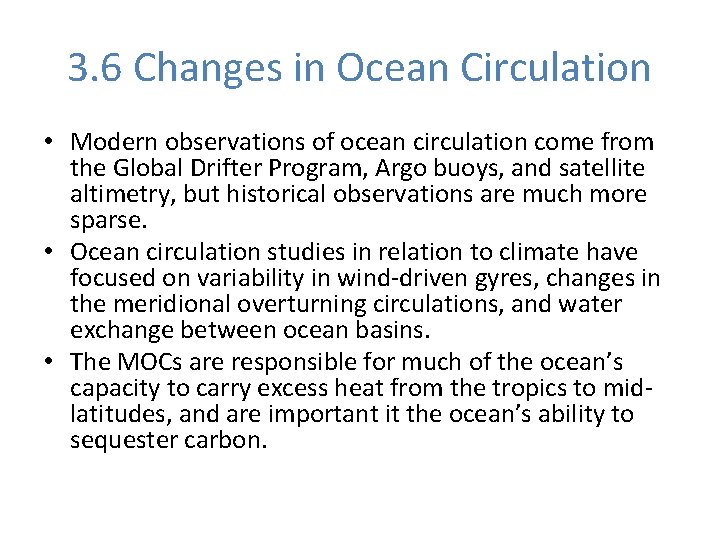 3. 6 Changes in Ocean Circulation • Modern observations of ocean circulation come from
