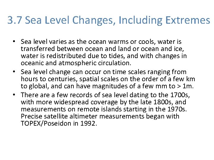 3. 7 Sea Level Changes, Including Extremes • Sea level varies as the ocean