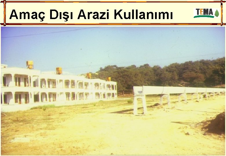 Amaç Dışı Arazi Kullanımı 