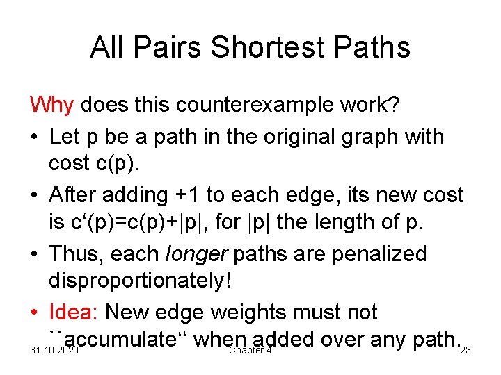 All Pairs Shortest Paths Why does this counterexample work? • Let p be a