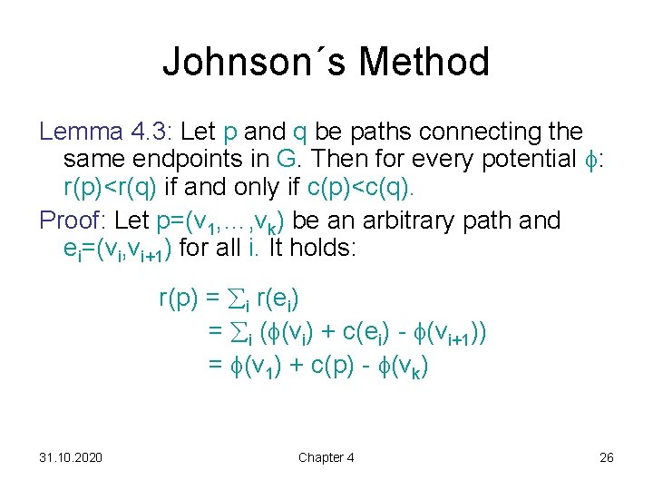 Johnson´s Method Lemma 4. 3: Let p and q be paths connecting the same