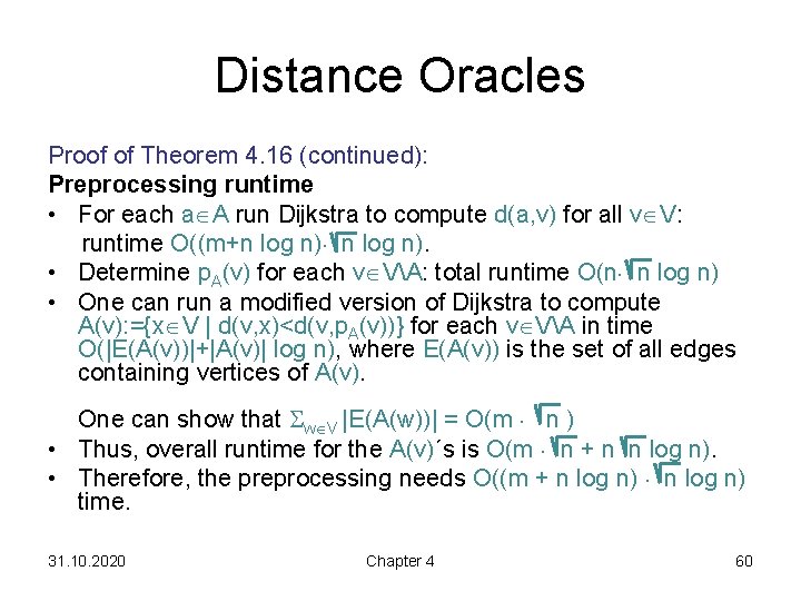 Distance Oracles Proof of Theorem 4. 16 (continued): Preprocessing runtime • For each a