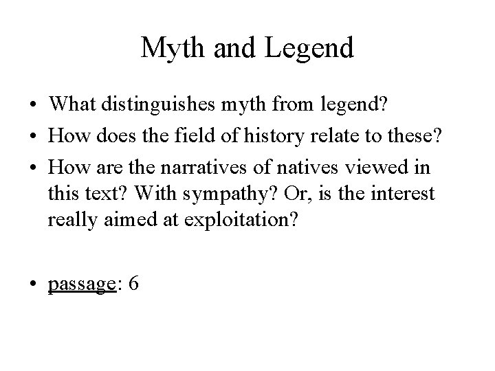 Myth and Legend • What distinguishes myth from legend? • How does the field