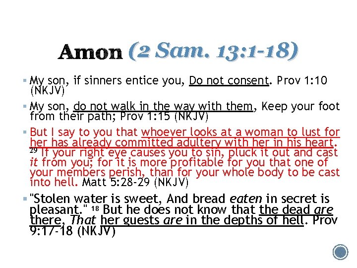Amon (2 Sam. 13: 1 -18) § My son, if sinners entice you, Do