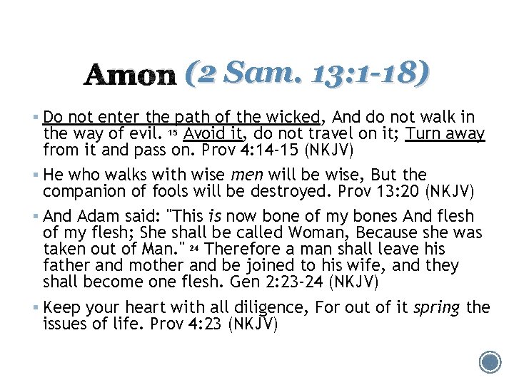 Amon (2 Sam. 13: 1 -18) § Do not enter the path of the