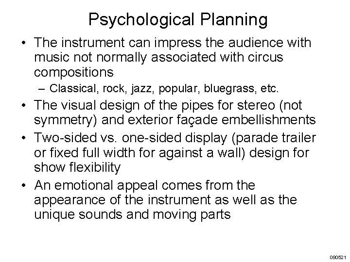 Psychological Planning • The instrument can impress the audience with music not normally associated