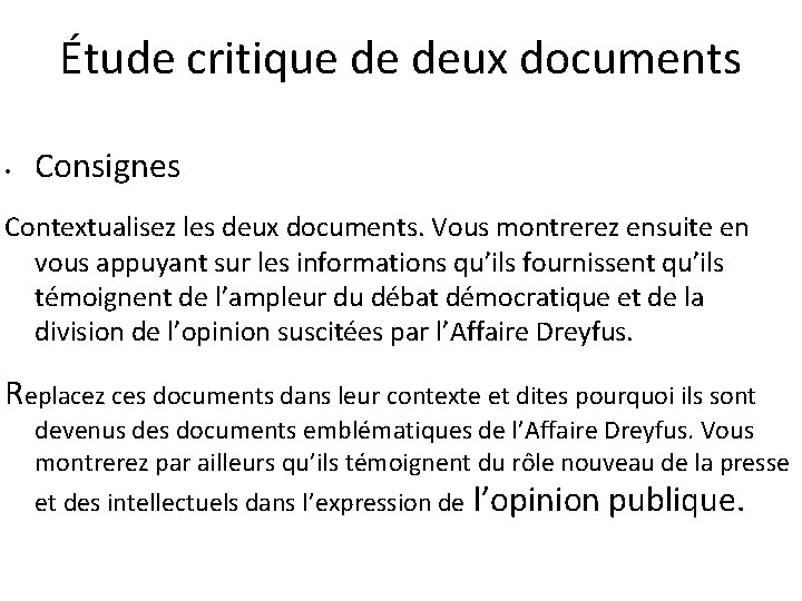 Étude critique de deux documents • Consignes Contextualisez les deux documents. Vous montrerez ensuite