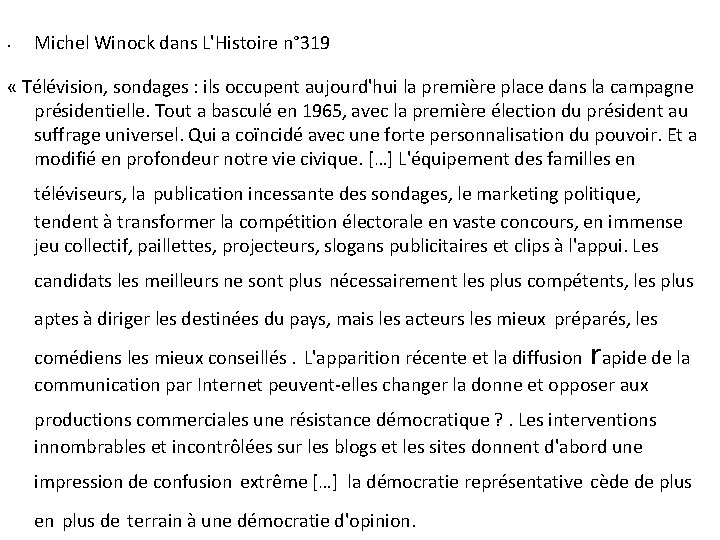 • Michel Winock dans L'Histoire n° 319 « Télévision, sondages : ils occupent