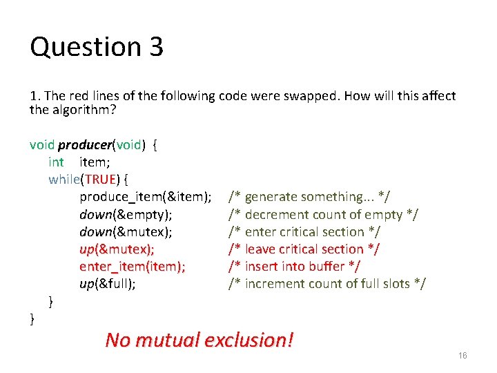 Question 3 1. The red lines of the following code were swapped. How will