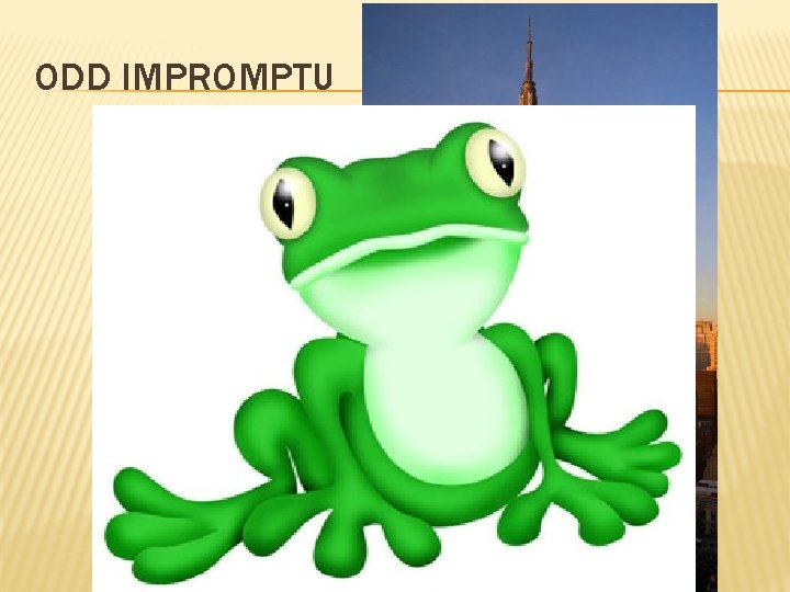 ODD IMPROMPTU Empire State Building Frog 