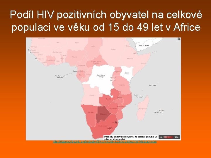 Podíl HIV pozitivních obyvatel na celkové populaci ve věku od 15 do 49 let Podíl HIV pozitivních obyvatel na celkové populaci ve věku od 15 do 49 let