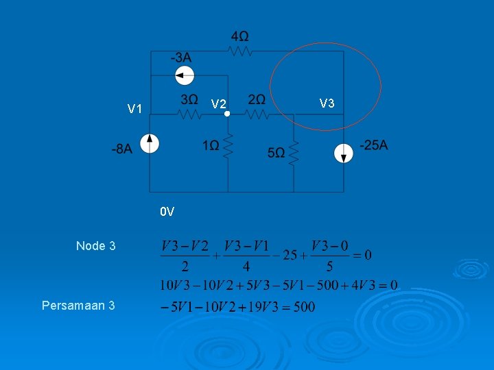 V 2 V 1 0 V Node 3 Persamaan 3 V 3 
