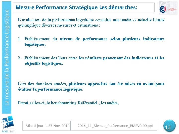 Mesure Performance Stratégique Les démarches: L’évaluation de la performance logistique constitue une tendance actuelle