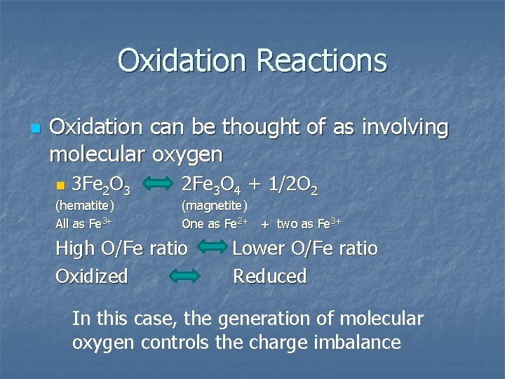 Oxidation Reactions n Oxidation can be thought of as involving molecular oxygen n 3