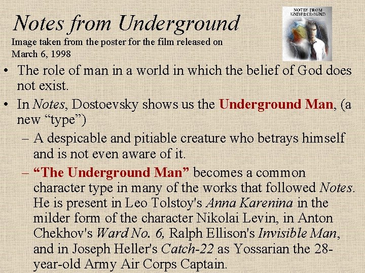 Notes from Underground Image taken from the poster for the film released on March