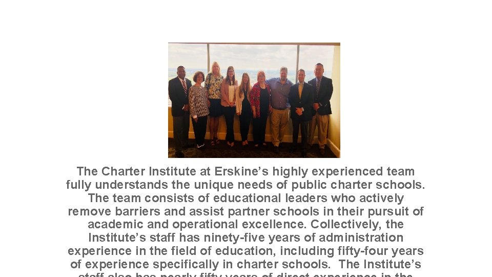 The Charter Institute at Erskine’s highly experienced team fully understands the unique needs of