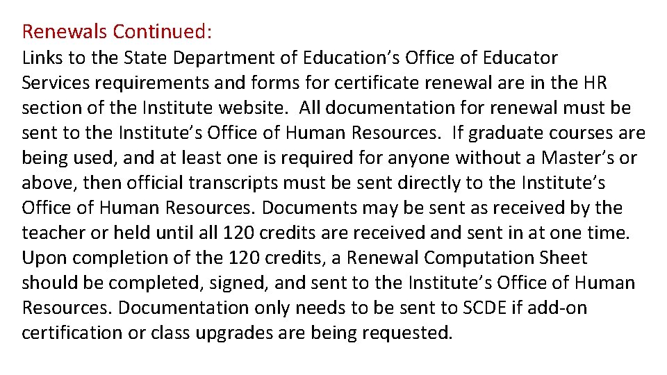 Renewals Continued: Links to the State Department of Education’s Office of Educator Services requirements