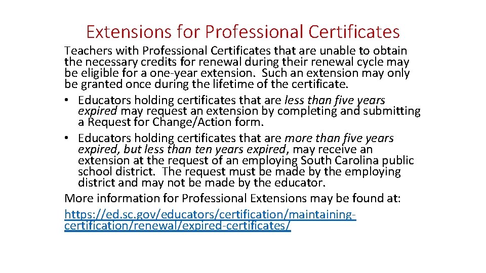 Extensions for Professional Certificates Teachers with Professional Certificates that are unable to obtain the