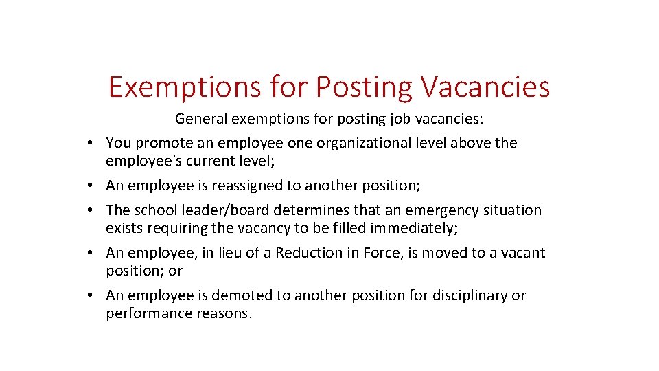 Exemptions for Posting Vacancies • • • General exemptions for posting job vacancies: You