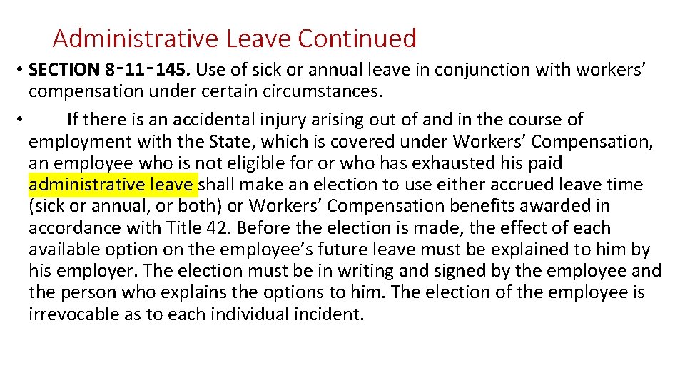Administrative Leave Continued • SECTION 8‑ 11‑ 145. Use of sick or annual leave