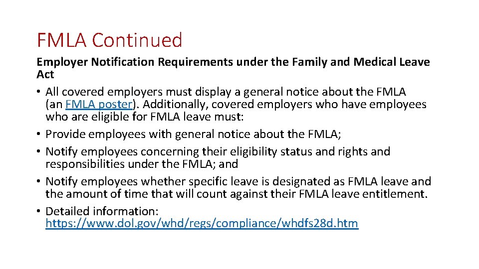 FMLA Continued Employer Notification Requirements under the Family and Medical Leave Act • All