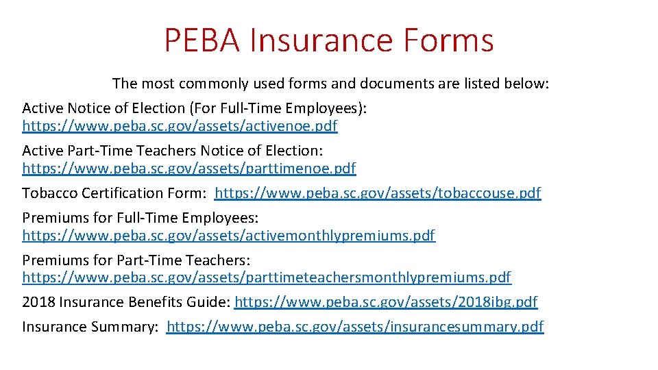 PEBA Insurance Forms The most commonly used forms and documents are listed below: Active