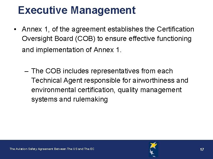 Executive Management • Annex 1, of the agreement establishes the Certification Oversight Board (COB)