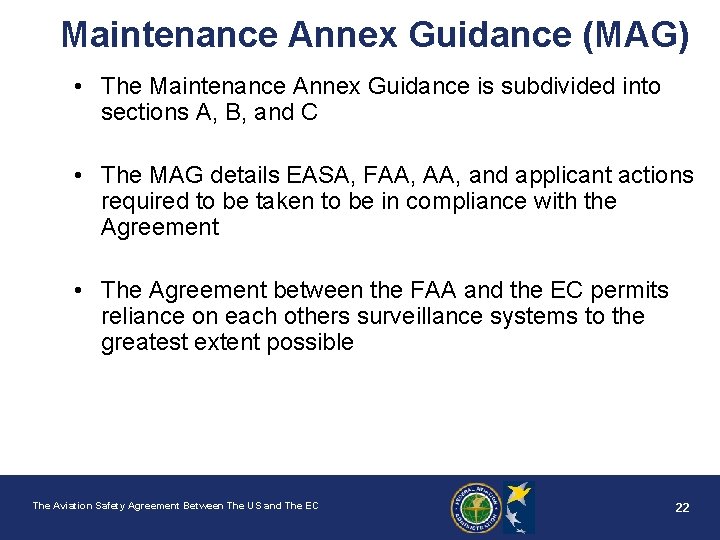 Maintenance Annex Guidance (MAG) • The Maintenance Annex Guidance is subdivided into sections A,