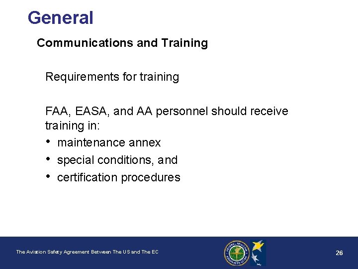 General Communications and Training Requirements for training FAA, EASA, and AA personnel should receive