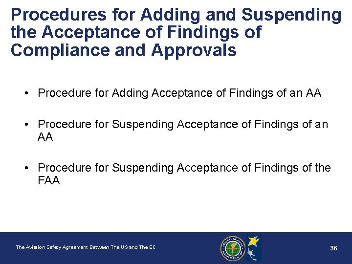 Procedures for Adding and Suspending the Acceptance of Findings of Compliance and Approvals •