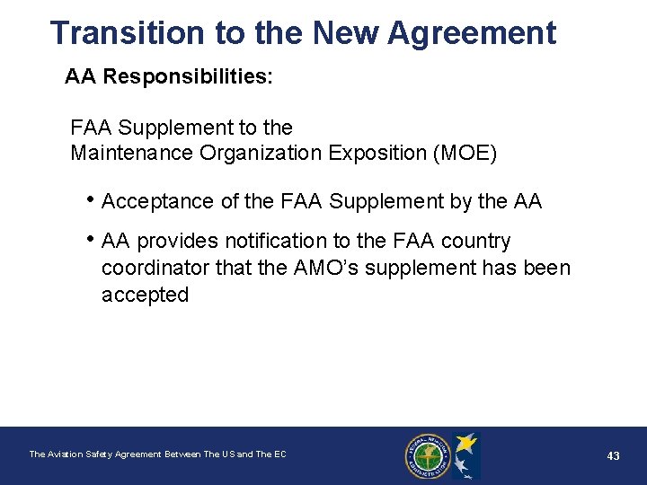 Transition to the New Agreement AA Responsibilities: FAA Supplement to the Maintenance Organization Exposition