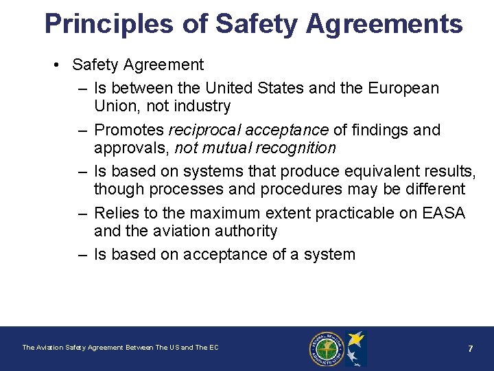 Principles of Safety Agreements • Safety Agreement – Is between the United States and