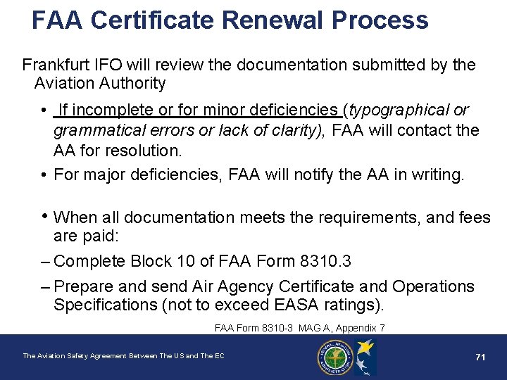 FAA Certificate Renewal Process Frankfurt IFO will review the documentation submitted by the Aviation