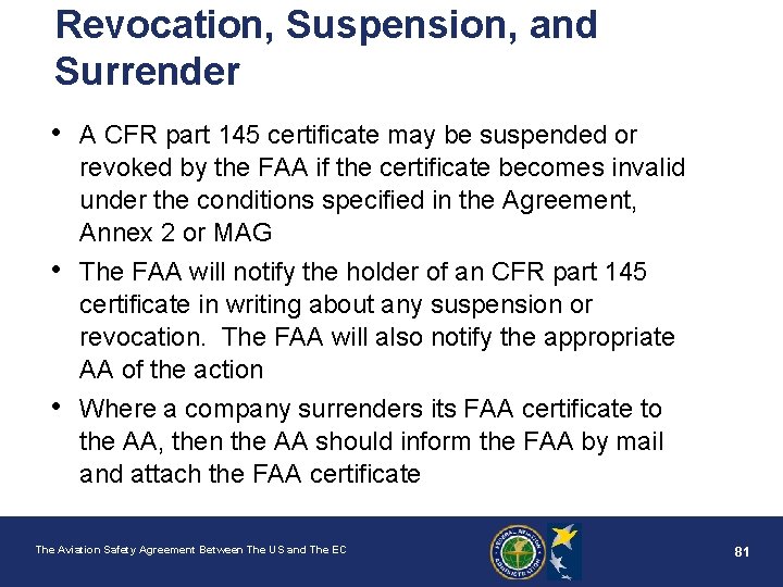 Revocation, Suspension, and Surrender • • • A CFR part 145 certificate may be