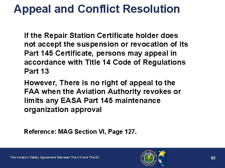 Appeal and Conflict Resolution If the Repair Station Certificate holder does not accept the