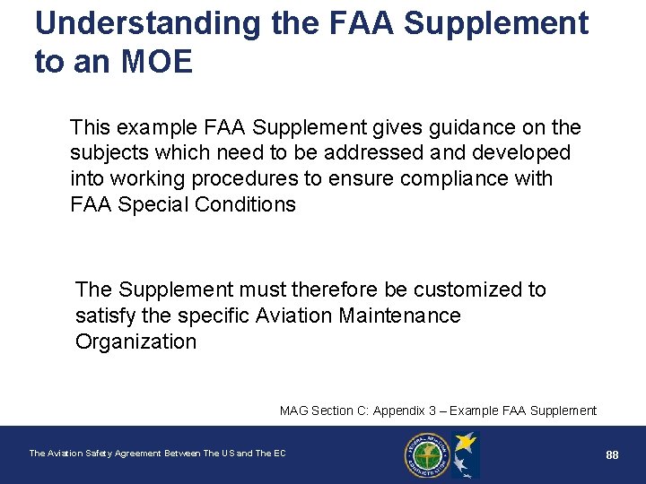 Understanding the FAA Supplement to an MOE This example FAA Supplement gives guidance on